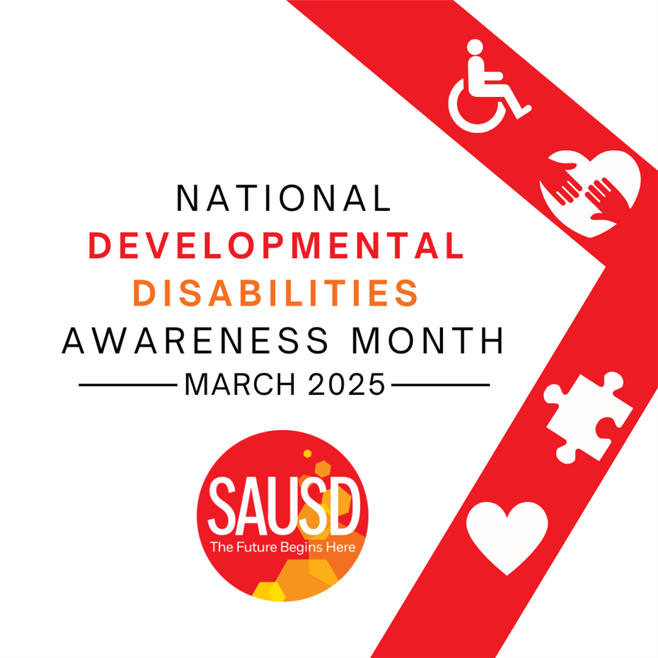   SAUSD Board of Education Adopts Resolution Proclaiming March 2025 as National Developmental Disabi